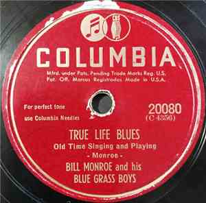 Bill Monroe & His Blue Grass Boys - True Life Blues / Footprints In The Sno ...