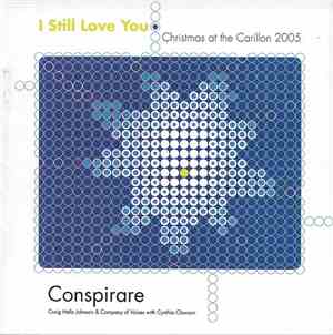Conspirare - I Still Love You (Christmas At The Carillon 2005)