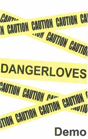 Dangerloves - Caution Demo