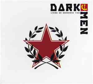 Darkmen  - Living On Borrowed Time