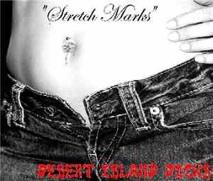 Desert Island Dicks - Stretch Marks