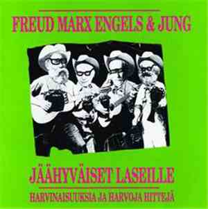 Freud Marx Engels & Jung - Jäähyväiset Laseille (Harvinaisuuksia Ja Harvoja ...