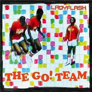 Go! Team, The - Ladyflash