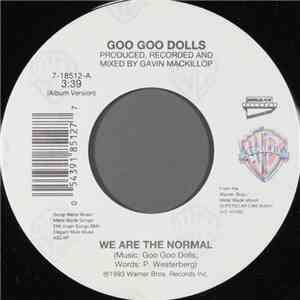 Goo Goo Dolls - We Are The Normal