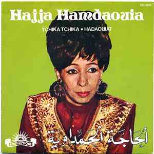 الحاجة الحمداوية = Hajja El Hamdaouia - Tchika Tchika / Hadaouiat