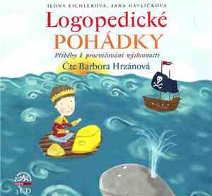 Ilona Eichlerová, Jana Havlíčková - Barbora Hrzánová - Logopedické Pohádky (Příběhy K Procvičování Výslovnosti)