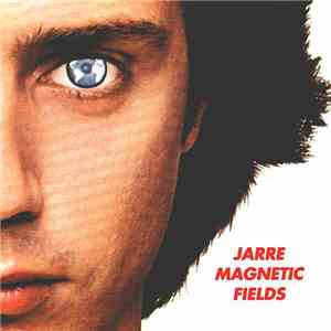 Jean Michel Jarre - Magnetic Fields = Les Chants Magnétiques