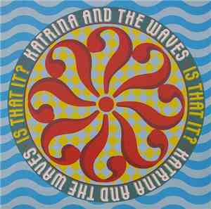 Katrina And The Waves - Is That It?