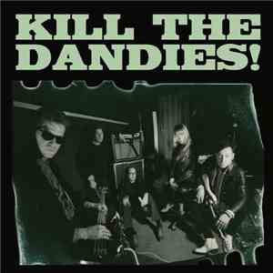 Kill The Dandies! - Kill The Dandies!