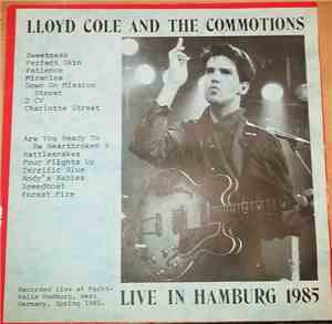 Lloyd Cole And The Commotions - Live in Hamburg 1985