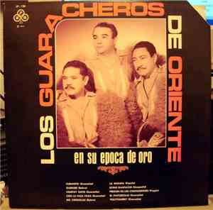 Los Guaracheros De Oriente - Los Guaracheros De Oriente En Su Epoca De Oro