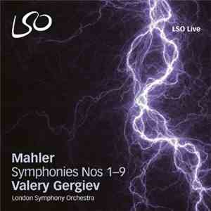 Mahler, Valery Gergiev, London Symphony Orchestra - Symphonies Nos 1-9