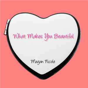 Megan Nicole - What Makes You Beautiful