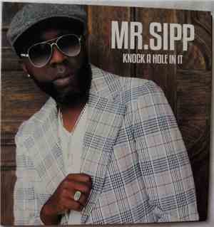 Mr. Sipp - Knock A Hole In It