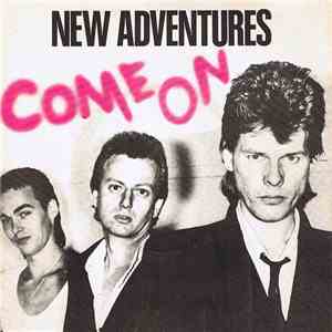New Adventures - Come On