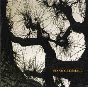 Piano Get Small - Piano Get Small