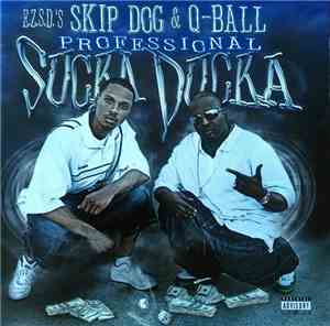 Q-Ball & Skip Dog - Professional Sucka Ducka