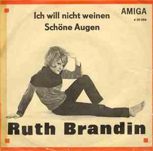 Ruth Brandin - Ich Will Nicht Weinen / Schöne Augen