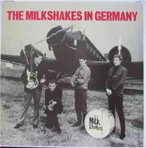 The Milkshakes - The Milkshakes In Germany