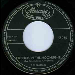 The Platters - Orchids In The Moonlight / Roses Of Picardy