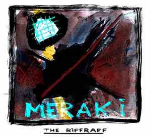 The Riffraff - Meraki