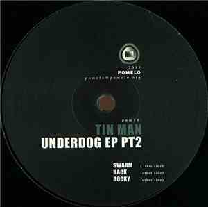 Tin Man  - Underdog EP Pt2