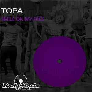 Topa - Smile On My Face