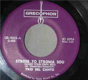 Trio Bel Canto - Strose To Stroma Sou (Make Your Own Bed)