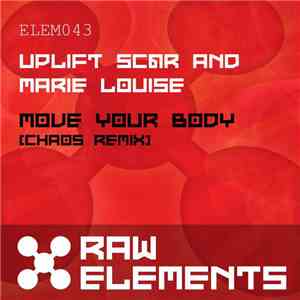 Uplift, Sc@r & Marie Louise - Move Your Body (Chaos Remix)