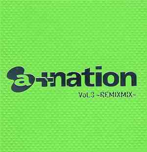 Various - A+Nation Vol.3 ~Remixmix~