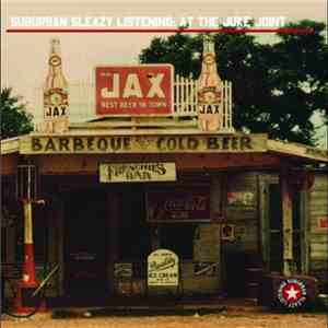 Various - Suburban Sleazy Listening: At The Juke Joint