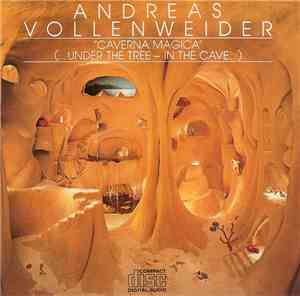Andreas Vollenweider - Caverna Magica (...Under The Tree – In The Cave...)
