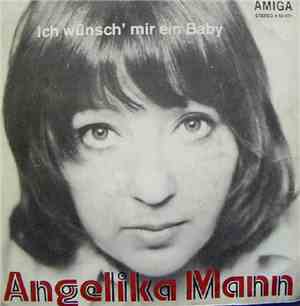 Angelika Mann - Ich Wünsch' Mir Ein Baby / Wenn Ich Mal