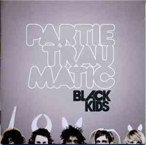 Black Kids - Partie Traumatic