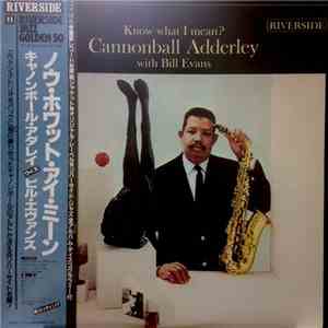 Cannonball Adderley With Bill Evans - Know What I Mean?