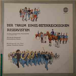 Carl Michael Ziehrer - Der Traum Eines Österreichischen Reservisten