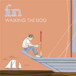 Fun. - Walking The Dog