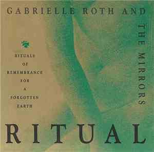 Gabrielle Roth & The Mirrors - Ritual