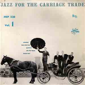 George Wallington Quintet With Phil Woods, Donald Byrd - Jazz For The Carri ...