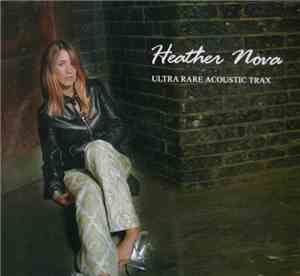 Heather Nova - Ultra Rare Acoustic Trax