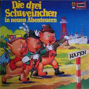 Heikedine Körting - Die Drei Schweinchen - In Neuen Abenteuern