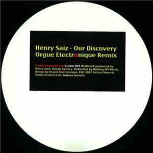 Henry Saiz - Our Discovery (Orgue Electronique Remix)