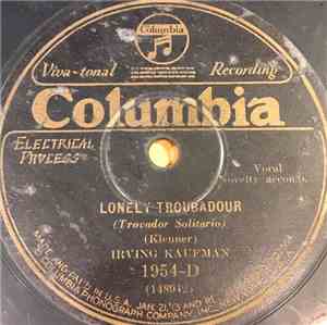 Irving Kaufman - Lonely Troubadour / Satisfied!