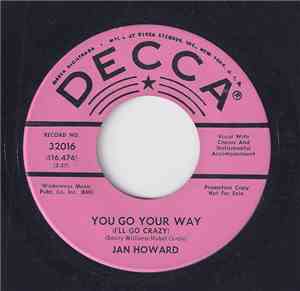 Jan Howard - You Go Your Way (I'll Go Crazy) / Bad Seeds