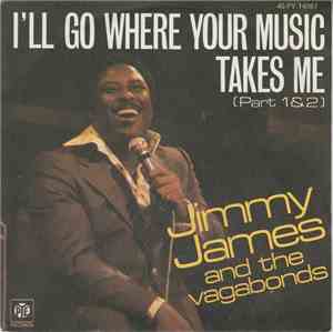 Jimmy James And The Vagabonds - I'll Go Where Your Music Takes Me