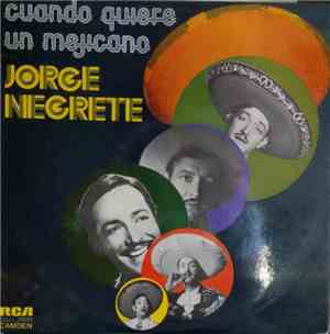 Jorge Negrete - Cuando Quiere Un Mejicano