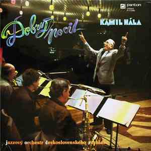 Kamil Hála, Jazzový Orchestr Československého Rozhlasu - Dobrý Pocit