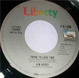 Kin Vassy - Tryin' To Love Two