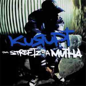 Kurupt - Tha Streetz Iz A Mutha (Clean Edited Version)