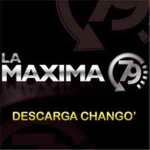 La Maxima 79 - Descarga Changò (Remix)